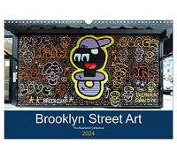 Brooklyn Street Art Calendrier mural 2024 DIN A3 paysage Calendrier mensuel CALVENDO : graffitis impressionnants et peintures murales du Bushwick Collective à Brooklyn (CALVENDO Lieux)