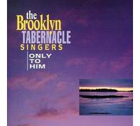 Brooklyn Tabernacle Singers - Only to Him