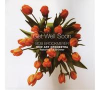 Brookmeyer, Bob New Art Orchestra / Bronner, Till - Get Well Soon