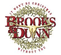 Brooks & Dunn – It Won't Be Christmas Without You – CD