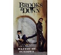 Brooks & Dunn - Waitin' on Sundown