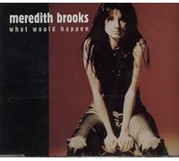 Brooks, Meredith - What Would Happen [Import]
