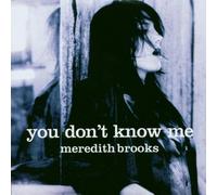 Brooks,Meredith - You Don'T Know Me