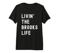 Brooks Vivant la Vie de Brooks Nom Amusant T-Shirt Haut de Gamme