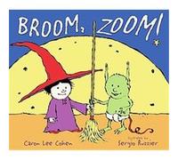 Broom, Zoom! Caron Lee Cohen (Auteur)