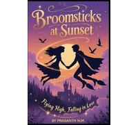 Broomsticks at Sunset: Flying High, Falling in Love