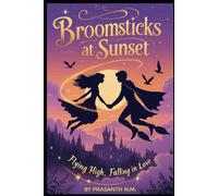 Broomsticks at Sunset: Flying High, Falling in Love
