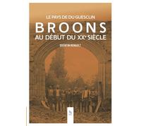 BROONS AU DEBUT DU XX SIECLE: Le Pays de Du Guesclin