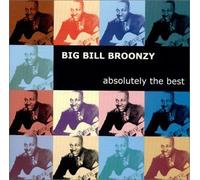 Broonzy, Big Bill - Absolutly The Best