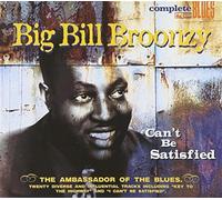 Broonzy, Big Bill - Can't Be Satisfied