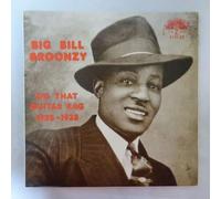 BROONZY,BIG BILL - Do That Guitar Rag 1928-1935