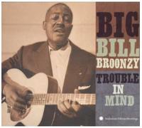 Broonzy, Big Bill - Trouble in Mind