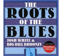 BROONZY,BIG BILL / WHITE,JOSH - Roots of the Blues