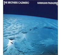Bros Cazimero - Hawaiian Paradise