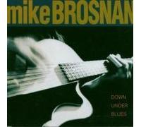 Brosnan,Mike - Down Under Blues