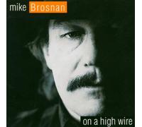 Brosnan,Mike - On a High Wire