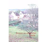 Brosses au vingtième siècle