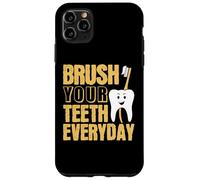Brossez Vos Dents Tous Les Jours Chirurgien Dentaire Dentiste Dentisterie Coque pour iPhone 11 Pro Max