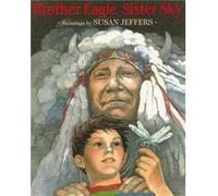 Brother Eagle Sister Sky by Susan Jeffers Seattle, Susan Jeffers (Auteur)
