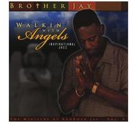 Brother Jay - Walkin with Angels: Jazz 5