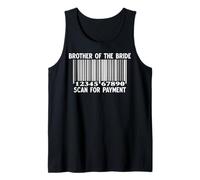 Brother of The Bride Scan for Payment Funny Wedding Débardeur