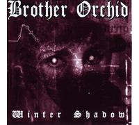 Brother Orchid - Winter Shadow