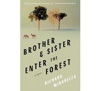 Brother & Sister Enter the Forest: A Novel