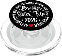 Brother Sister Trip 2026 We're Trouble Together Vacation PopSockets PopGrip pour MagSafe