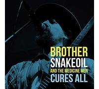 Brother Snakeoil & the Me – Cures All – Import – in-akustik