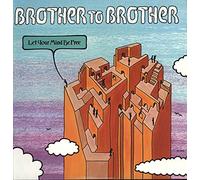 Brother To Brother - Let Your Mind Be Free [Vinyl LP]