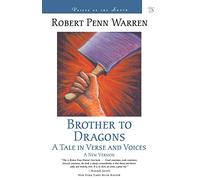 Brother to Dragons: A Tale in Verse and Voices