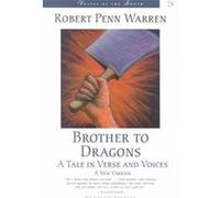 Brother to Dragons, Voices of the South Series Robert Penn Warren (Auteur)