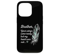 Brother Wings Were Ready by My Heart Not Memorial Coque pour iPhone 13 Pro