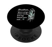 Brother Wings Were Ready by My Heart Not Memorial PopSockets PopGrip Adhésif