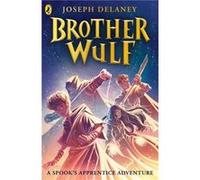 Brother Wulf - Joseph Delaney - Penguin Random House Childrens UK - Livre en Anglais - Paperback Joseph DelaneyJoseph Delaney (Auteur)