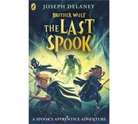 Brother Wulf The Last Spook - Joseph Delaney - Penguin Random House Childrens UK - Livre en Anglais - Paperback Joseph DelaneyJoseph Delaney (Auteur)