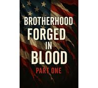BROTHERHOOD FORGED IN BLOOD - PART ONE: The Rise of Raven Group