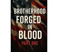 BROTHERHOOD FORGED IN BLOOD - PART ONE: The Rise of Raven Group