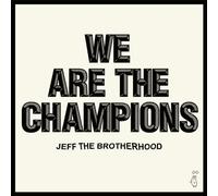 Brotherhood, Jeff - We Are the Champions [Import allemand]
