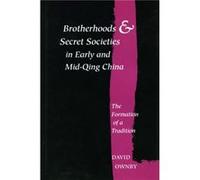 Brotherhoods and Secret Societies in Early and MidQing China by David Ownby David Ownby (Auteur)