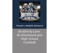Brotherly Love: Brotherhood and High School Football