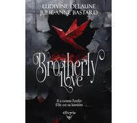 Brotherly love - Julie-Anne Bastard - Editions Elixyria - ebook (ePub) - Roman