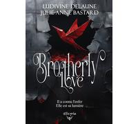 Brotherly love - Ludivine Delaune - Elixyria - broché - Roman