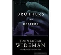 Brothers and Keepers John Edgar Wideman (Auteur)