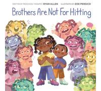 Brothers Are Not for Hitting (A Kind and Caring Kids Picture Book Series for Kids) - Ryan Allen - little bee books - ebook (ePub) - Livre