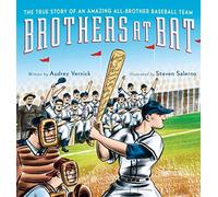 Brothers at Bat: The True Story of an Amazing All-Brother Baseball Team