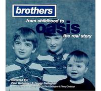 Brothers: From Childhood to Oasis the Real Story [CUTOUT]