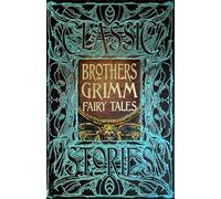 Brothers Grimm Fairy Tales: Classic Stories