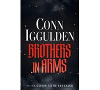 Brothers In Arms a stunning WWII epic thriller based on a true story from the global bestseller - Conn Iggulden - Hodder & Stoughton - ebook (ePub) - Livre