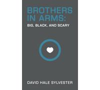 Brothers in Arms: Big, Black and Scary